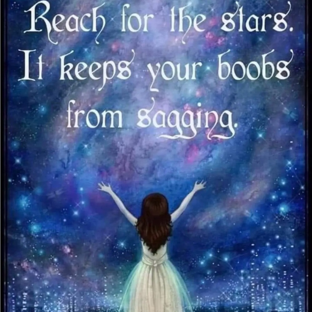 Boobs are proof men can focus on two
things at once.